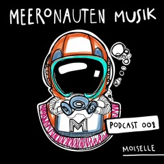 MeeronautenCast #8 - Moiselle