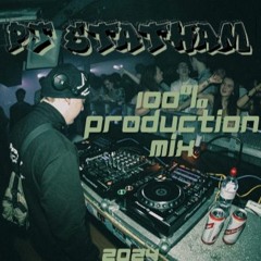 PJ Statham 100% Production Mix 2024