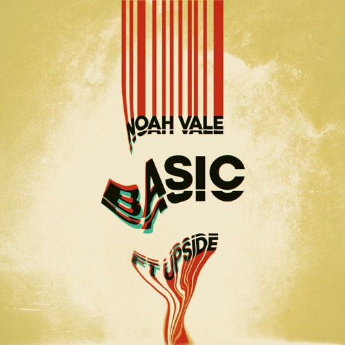 BASIC - Noah Vale ft Upside