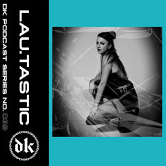 Das Kollektive Podcast Series 039 - LAU.TASTIC