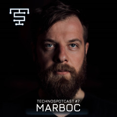 TECHNOSPOTCAST #7 - MARBOC