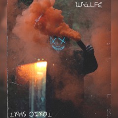 Wolfe - Toxic Shxt