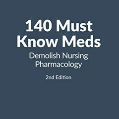 [GET] EBOOK ☑️ 140 Must Know Meds: Demolish Nursing Pharmacology by  Jon Haws EPUB KI