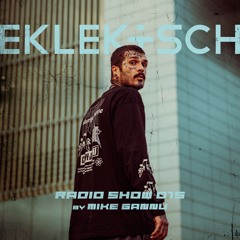 EKLEKTISCH RADIO SHOW 015 by MIKE GANNU MAY 2025