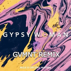 Gypsy Woman - Gvmnt