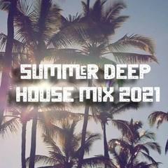 Best Summer Deep House Mix 2021