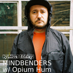 Opium Hum @ Mindbenders w/ RAVL (LYL Radio), 11.04.25