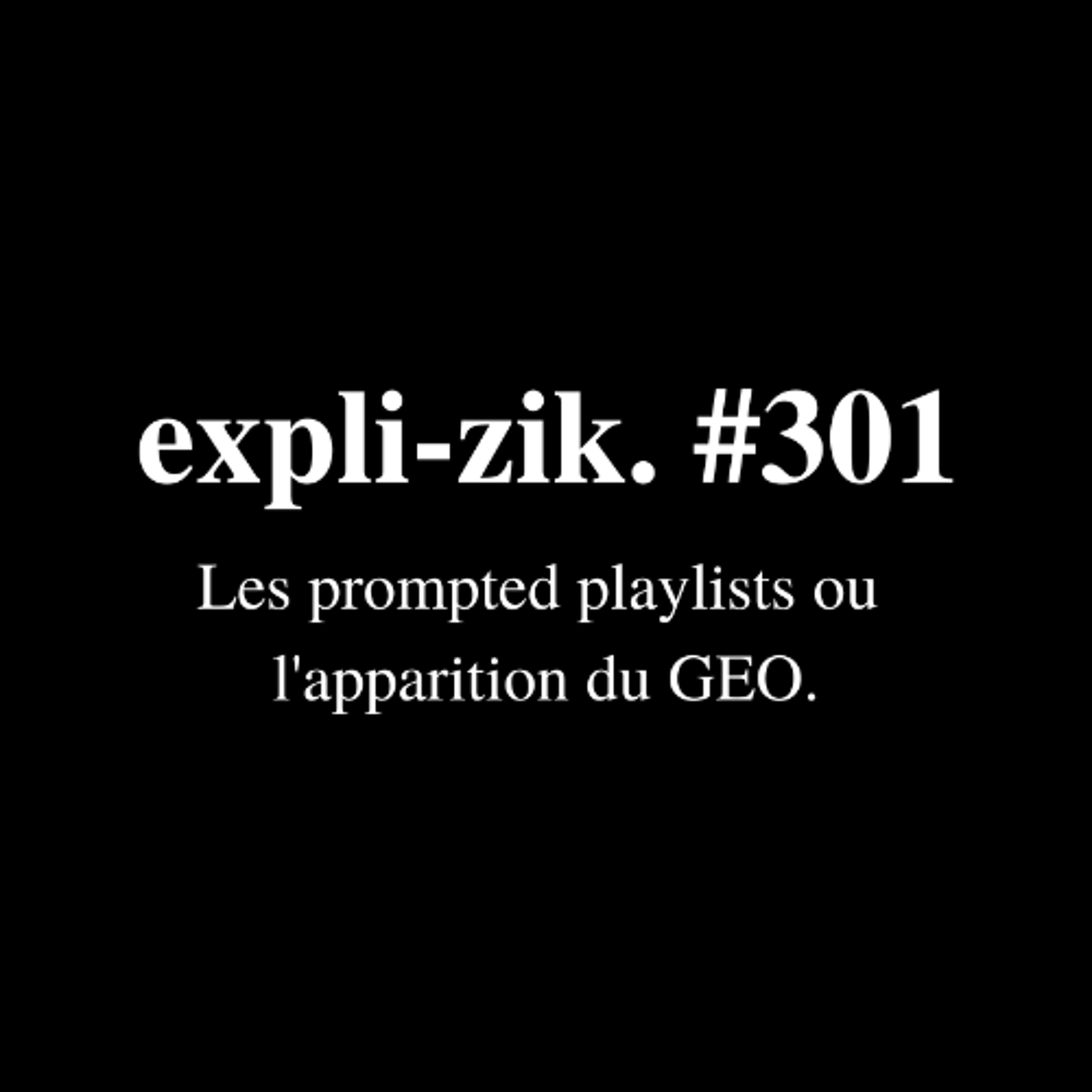 Les prompted playlists ou l'apparition du GEO.