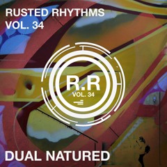 Rusted Rhythms Vol. 34 - Dual Natured [Philosopher Set]