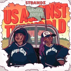 STRANDZ - US AGAINST THE WORLD (NASSER BOOTLEG)