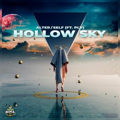 ALTER/SELF - Hollow Sky (Ft. PLV) [NomiaTunes Release]
