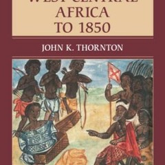 %* A History of West Central Africa to 1850, New Approaches to African History, Series Number 1