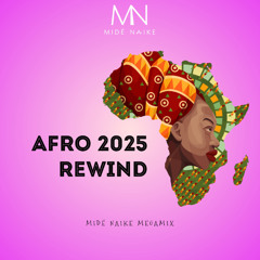 AFRO REWIND 2025 - Midé Naike