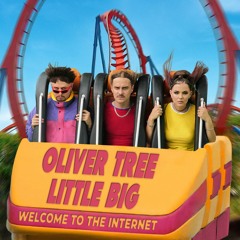Oliver Tree & Little Big - The Internet