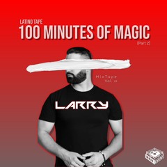 Latino Tape (100 Minutes Of Magic)[El Alfa, Romeo Santos, Karol G, Anitta, J Balvin][Part. 2]Vol. 10