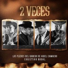 Daniela Calvario - 2 Veces (COVER) Los Plebes Del Rancho & Christian Nodal