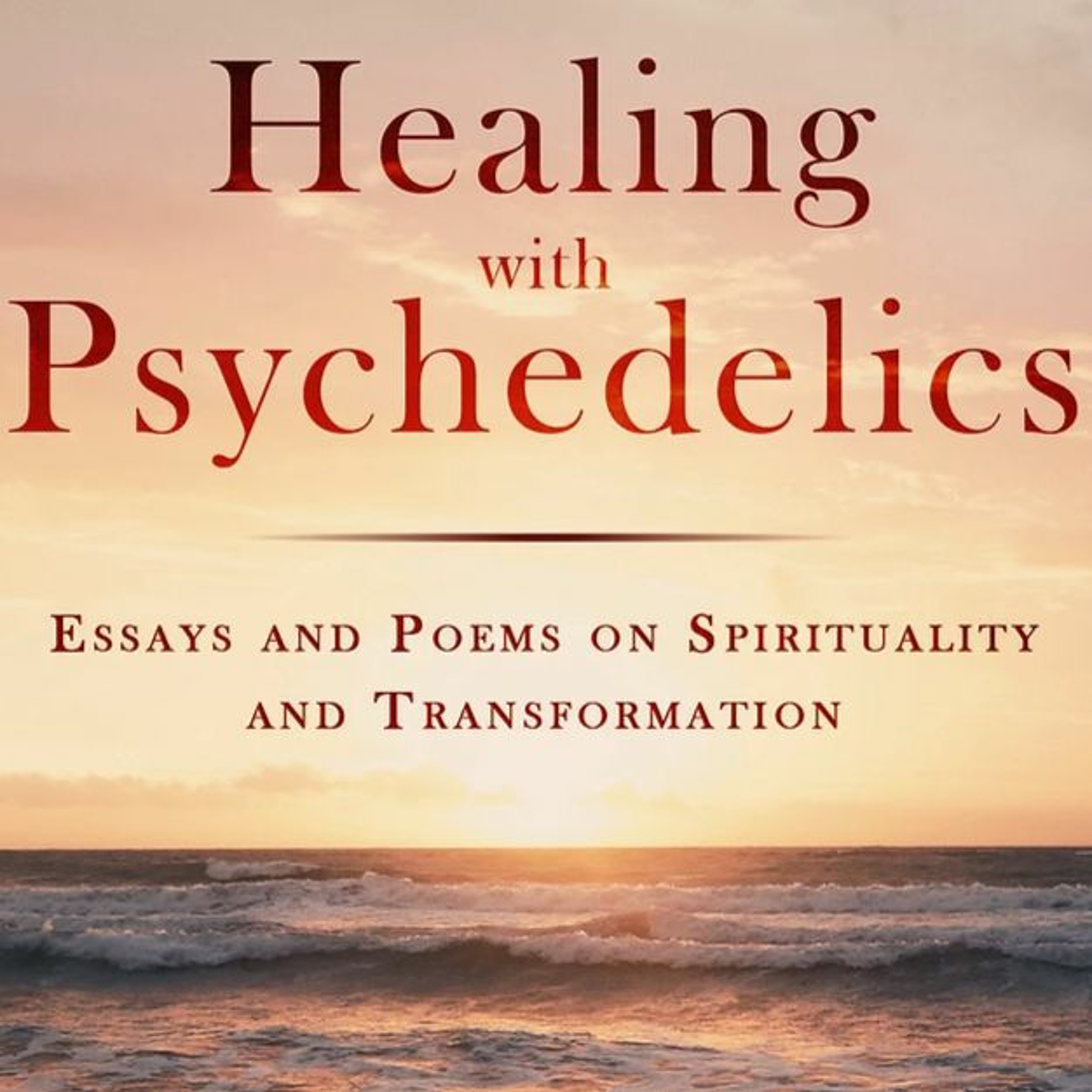 The Magical Mystery Tour Sep 25 2020 Healing with Psychedelics with Chris Becker episode artwork