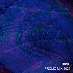 Busu - Promo Mix 2021