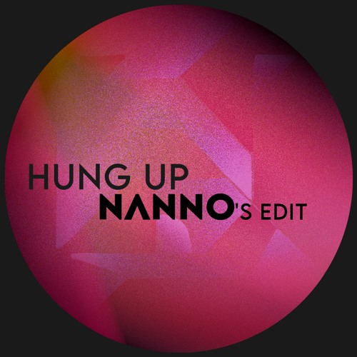 Hung Up (Nanno's Edit)