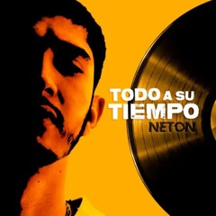 Todo a Su Tiempo Neton Vega