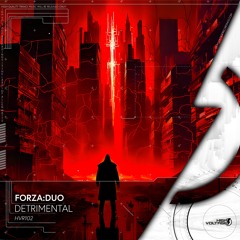 Forza:Duo - Detrimental [OUT NOW]