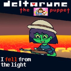 I fell from the light [Deltarune The SOU Puppet]