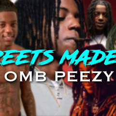 OMB Peezy - Streets Made Me