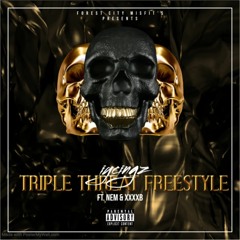 Triple Threat ft.Nem & XXXXB