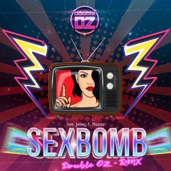 Tom Jones & Mousse T - Sex Bomb (DoubleOZ Remix)