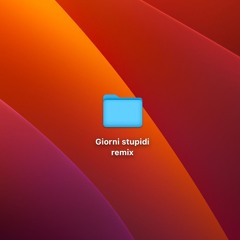 Giorni stupidi remix