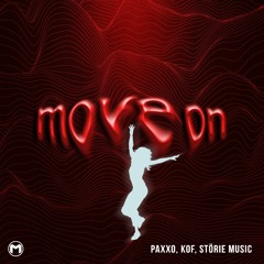 Paxxo, KOF, Störie Music - Move On (Radio Edit)