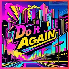 DO IT AGAIN vs ZONA DE PERIGO - Leo Santana, B Solis, J Sandoval, Wickey, D Goyaz (D Jordán) FREE