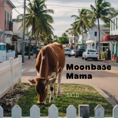 Moonbase Mama