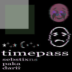 timepass w/ paka & darii [self-prod]