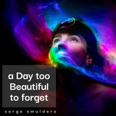A Day too Beautiful to forget (remastered)