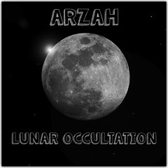 ARZAH - LUNAR OCCULTATION [FREE DOWNLOAD]