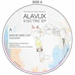 TL Premiere : Alavux - Mad By Mike (Assaulted By Media) [0ktag0n Records]