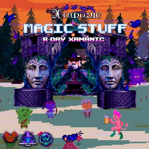 Magic Stuff - B-Day Xamãnic (DJ SET)