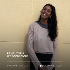 Rave Utopia w/ Bconscious  | RBL Berlin 160324