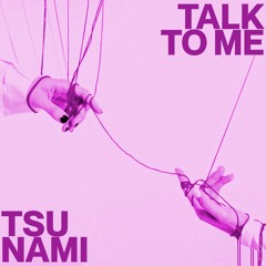 TSU NAMI - Talk To Me (midnite hours service 3AM Mix)