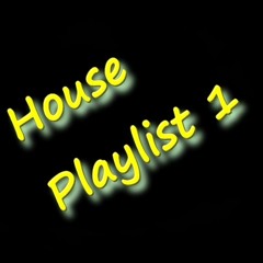 House Playlist 1