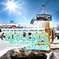 ZOOLLOOS - Wir Lieben Apresski 2022 2023 (Duitse En Nederlandse ApresskiMix)[FREE DOWNLOAD]