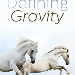 Get PDF EBOOK EPUB KINDLE Defining Gravity (Defining Gravity Series Book 1) by  Genevieve Mckay 📍
