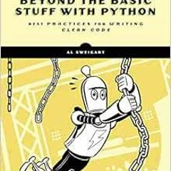 Read EBOOK 📃 Beyond the Basic Stuff with Python: Best Practices for Writing Clean Co