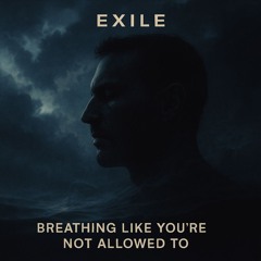 BREATHING LIKE YOU’RE NOT ALLOWED TO