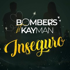 Bombers ft Kayman- Inseguro