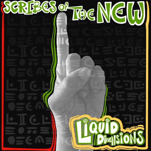 SCRIBES of THE NEW - LIQUID DIMENSIONS