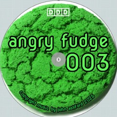 angry fudge 003