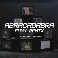 ABRACADABRA FUNK REMIX - DJ JULIAN TESSARO