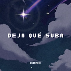 Deja Que Suba